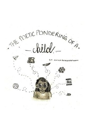 The Poetic Pondering of a Child A Collection