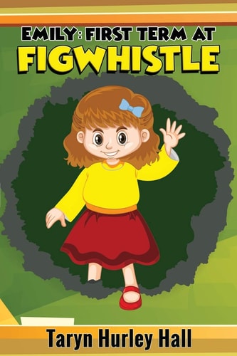 Emily First Term at Figwhistle