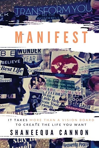 Manifest It Takes More Than a Vision Board to Create the Life You Want
