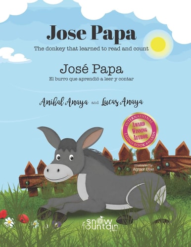 Jose Papa The Donkey that Learned to Read and Count / El Burro Que Aprendió a Leer Y a Contar
