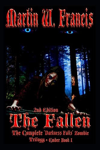 The Fallen Complete Darkness Falls Trilogy + Bloody Eventide (Ember Book 1)