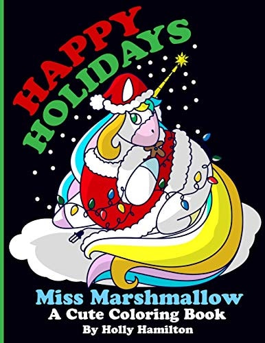 Happy Holidays Miss Marshmallow A Cute Coloring Book