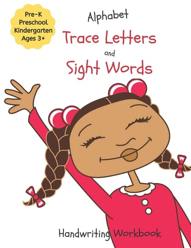Alphabet Trace Letters and Sight Words Handwriting Workbook For Pre-K, Preschool, Kindergarten, and Ages 3-5