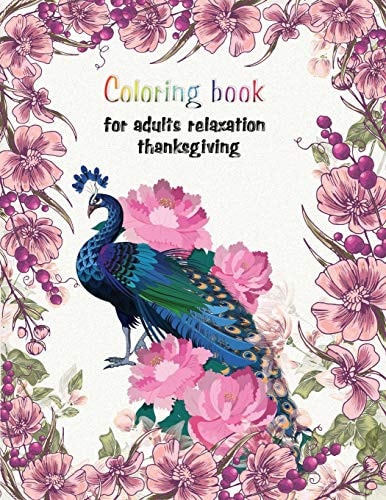 Coloring Book for Adults Relaxation Thanksgiving Large Print Thanksgiving Coloring Book For Kids Age 4-8, Amazing Gift For Kids At Thanksgiving Day