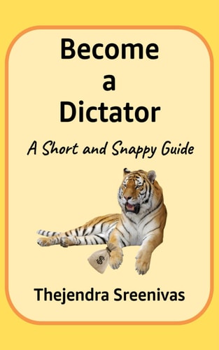 Become a Dictator A Short and Snappy Guide