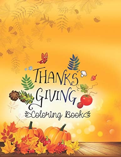 Thanks Giving Coloring Book Large Print Thanksgiving Coloring Book For Kids Age 4-8, Amazing Gift For Kids At Thanksgiving Day