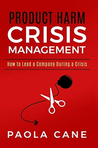 Product Harm Crisis Management How to Lead a Company During Crisis