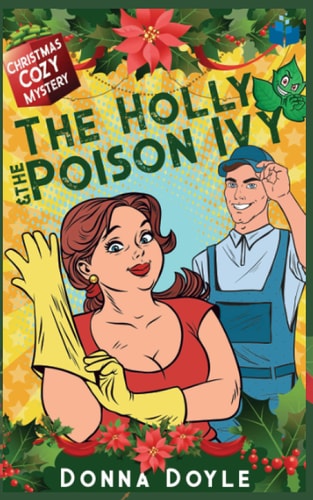 The Holly and the Poison Ivy Christmas Cozy Mystery