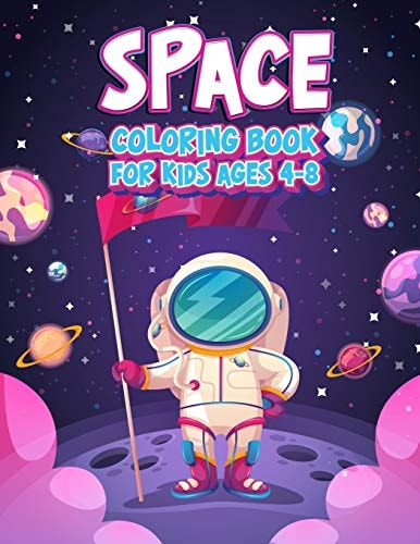 Space Coloring Book For Kids Ages 4-8 Fun Outer Space Children's Coloring Pages With Planets, Stars, Astronauts, Space Ships and More! (Large Size)