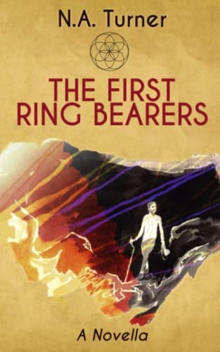 The First Ring Bearers A Novella