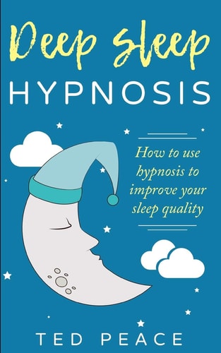 Deep Sleep Hypnosis How to Use Hypnosis to Improve Your Sleep Quality