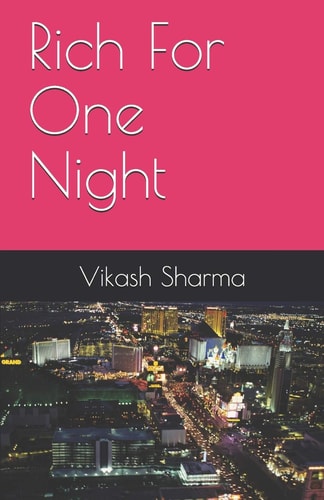 Rich For One Night Story of Millionaire - His Dreams, Struggle, Fraud and Comeback