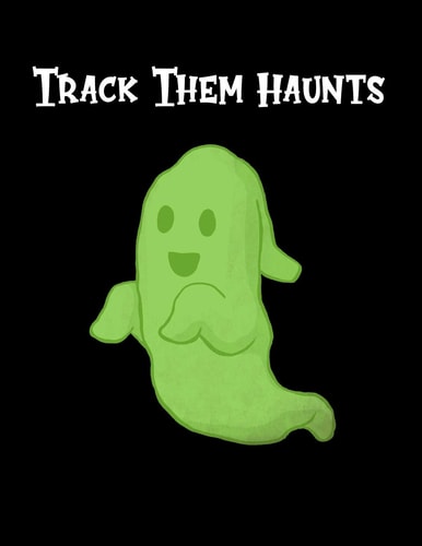 Track Them Haunts A Handy Book For Tracking Ghost Hunts