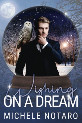 Wishing On A Dream A Snow Globe Christmas Book 2