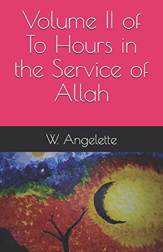 Volume II of To Hours in the Service of Allah