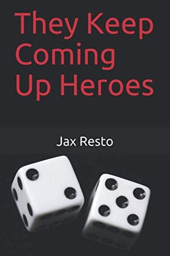 They Keep Coming Up Heroes