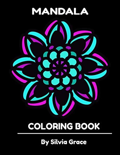 Mandala Coloring Book by Silvia Grace Relaxing Hand Drawn Mandala Patterns, 8.5" X 11" 101 Pages