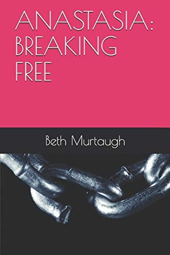 Anastasia Breaking Free