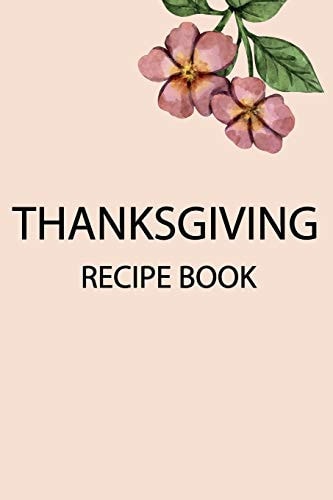 Thanksgiving Recipe Book For Organizing and Sharing Your Favorite Holiday / To Write Your Own Recipes / Gift for Women/men/children