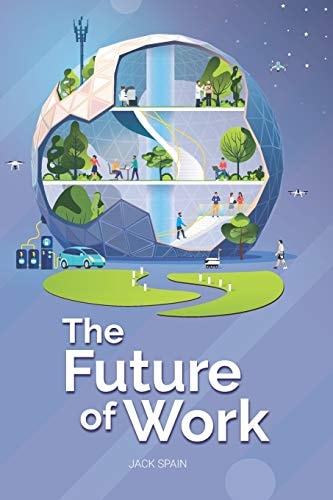 The Future of Work Trends, Opportunities, and Threats in 2020 and Beyond