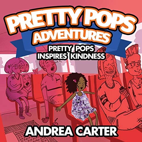 Pretty Pops Adventure Pretty Pops Inspires Kindness