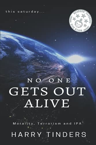 No One Gets Out Alive Morality, Terrorism and IPA