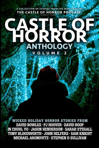 Castle of Horror Anthology Volume Two Holiday Horrors