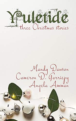 Yuletide Three Christmas Stories