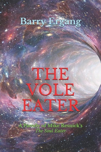 The Vole Eater A Parody of Mike Resnick's "The Soul Eater"