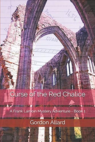 Curse of the Red Chalice A Frank Lamoin Mystery Adventure - Book 1