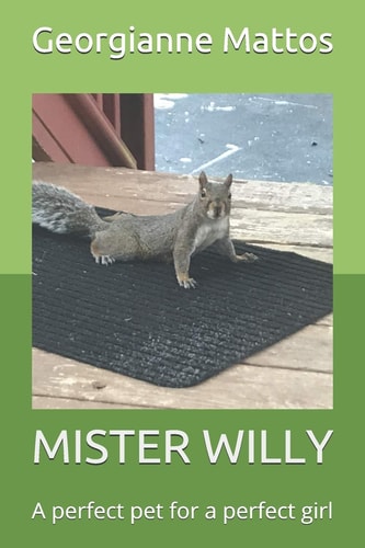 Mister Willy A Perfect Pet for a Perfect Girl