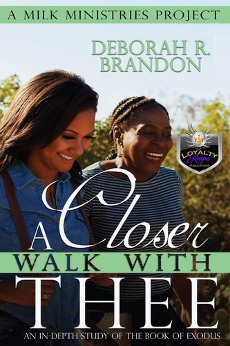 A Closer Walk With Thee In-depth Bible Study of the Book Of Exodus