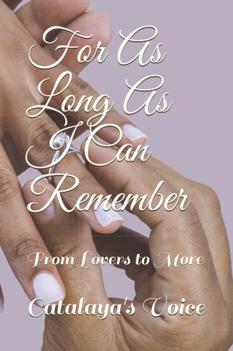 For As Long As I Can Remember From Lovers to More