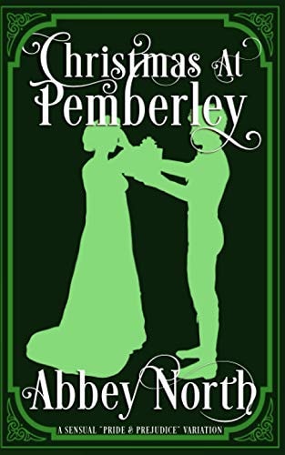 Christmas At Pemberley A Pride & Prejudice Variation