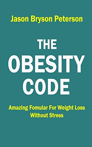 The Obesity Code Amazing Formular for Weight Loss Without Stress