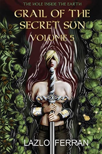 Grail of the Secret Sun Volume 5