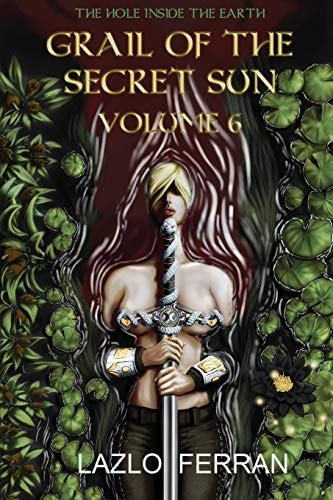 Grail of the Secret Sun Volume 6
