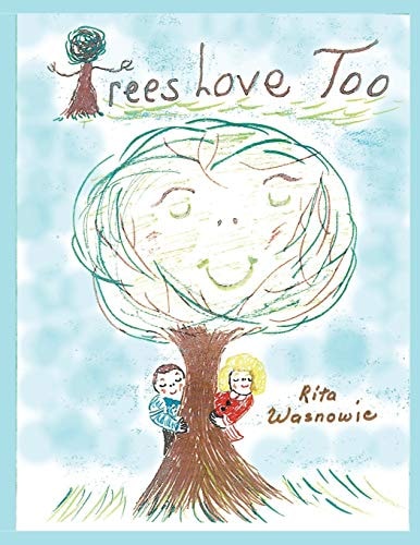 Trees Love Too (Only God Can Make a Tree)