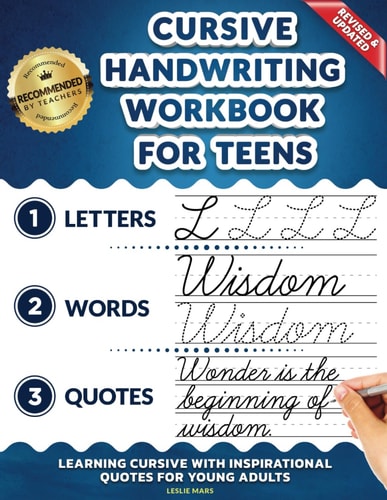 Cursive Handwriting Workbook for Teens Learning Cursive with Inspirational Quotes for Young Adults, 3 in 1 Cursive Tracing Book Including Over 130 Pages of Exercises with Letters, Words and Sentences