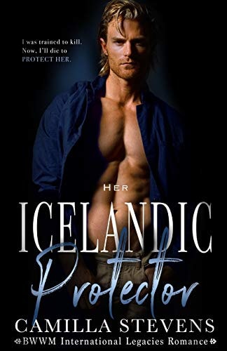 Her Icelandic Protector An International Legacies Romance