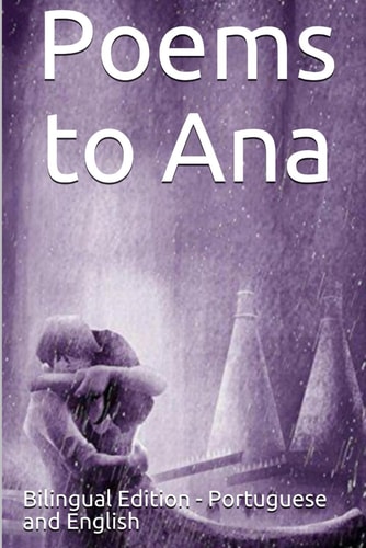 Poems to Ana Bilingual Edition