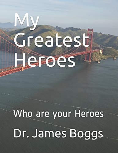My Greatest Heroes Who Is Your Heroes