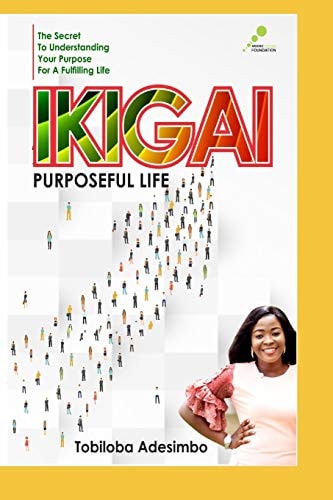 Ikigai The Secret to Understanding Your Purpose for a Fulfilling Life