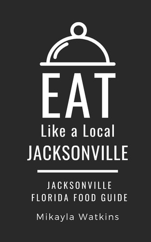 Eat Like a Local-Jacksonville Jacksonville Florida Food Guide