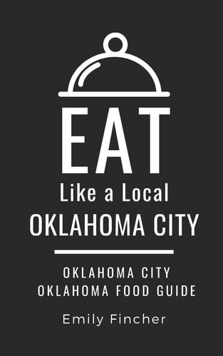 Eat Like a Local-Oklahoma City Oklahoma City Oklahoma Food Guide