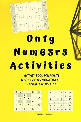 Only Numbers Activities Activity Book for Adults With100 Number/math Based Activities