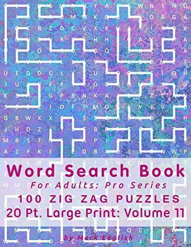 Word Search Book For Adults Pro Series, 100 Zig Zag Puzzles, 20 Pt. Large Print, Vol. 11