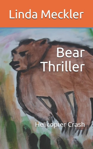 Bear Thriller Helicopter Crash