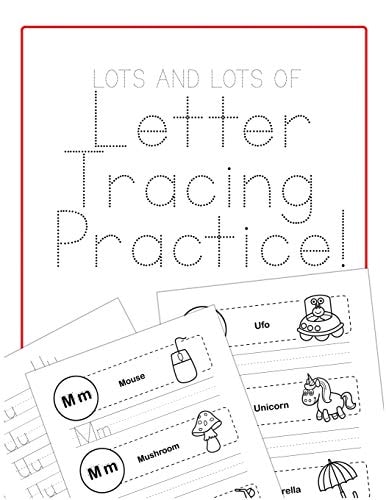 Lots and Lots of Letter Tracing Practice! Letter Tracing Book for Preschoolers 3-5 & Kindergarten. Letter Tracing Books for Kids Ages 3-5 & Kindergarten and Letter Tracing Workbook, Coloring Pictures