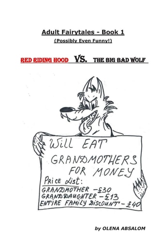 Adult Fairytales - Book 1 (Possibly Even Funny!) Red Riding Hood Vs. The Big Bad Wolf